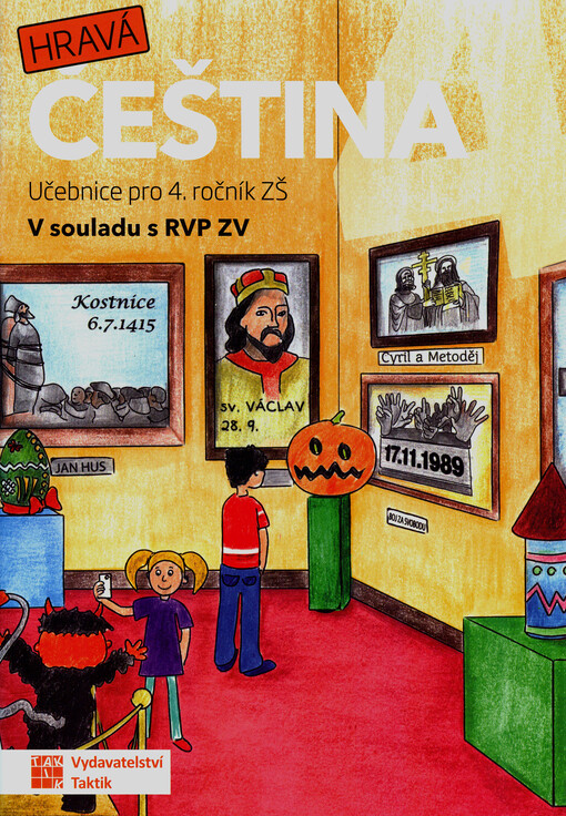 Hravá čeština 4 : pro 4. ročník ZŠ, v souladu s RVP