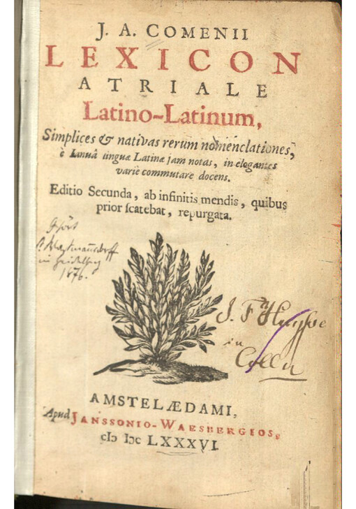 J.A. Comenni Lexicon atriale Latino-Latinum, Simplices & nativas rerum nomenclationes, è Ianuâ linguæ Latinae jam notas, in elogantes variè commutare docens