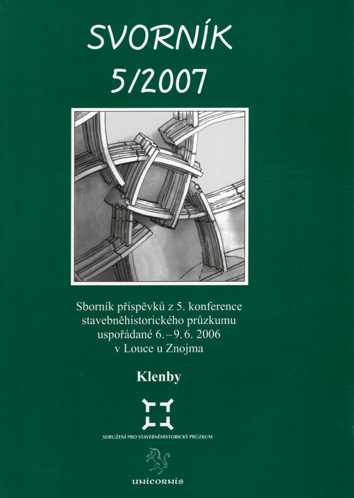Klenby : sborník příspěvků z 5. konference stavebněhistorického průzkumu uspořádané 6.-9.6. 2006 v Louce u Znojma