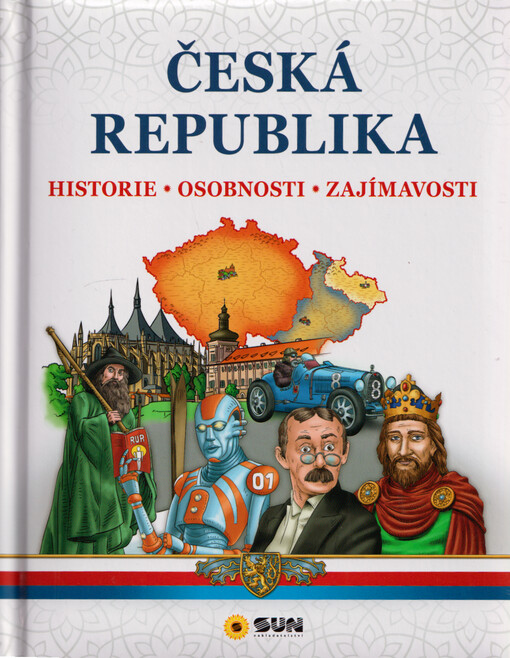 Česká republika : poznej svoji vlast