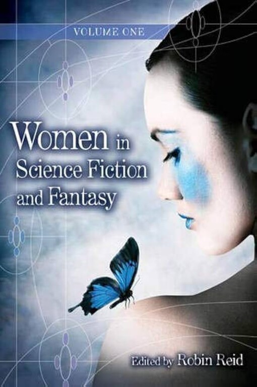 Women in science fiction and fantasy.Volume 1,Overviews