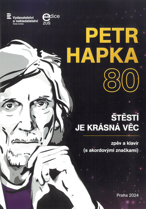 Petr Hapka 80 : Štěstí je krásná věc : zpěv a klavír (s akordovými značkami)