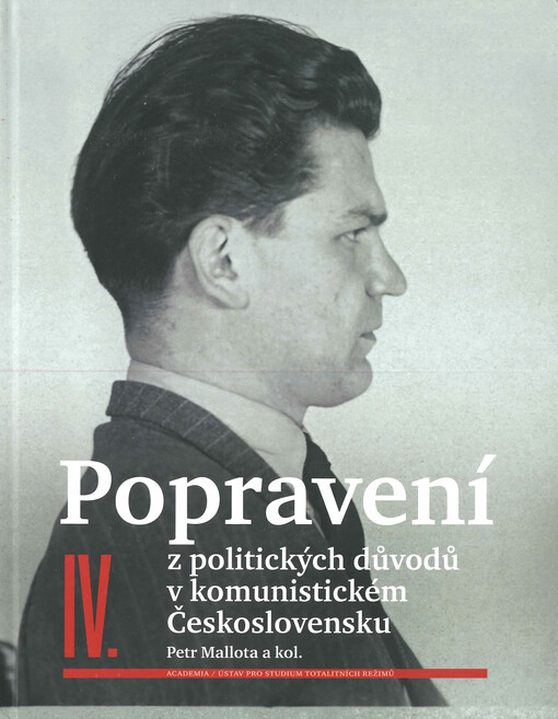 Popravení z politických důvodů v komunistickém Československu. IV.