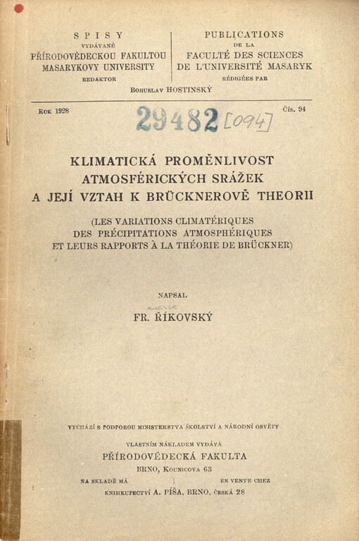 Klimatická proměnlivost atmosférických srážek a její vztah k Brücknerově theorii = Les variations climatériques des précipitations atmosphériques et leurs rapports à la théorie de Brückner