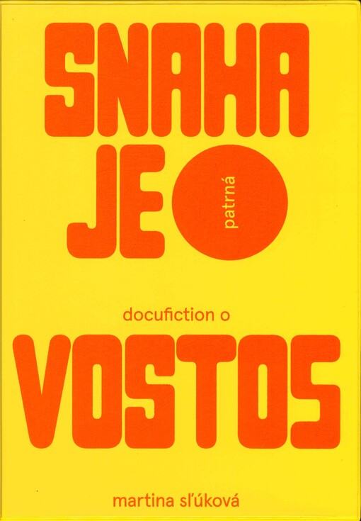 Snaha je patrná : docufiction o Vosto5