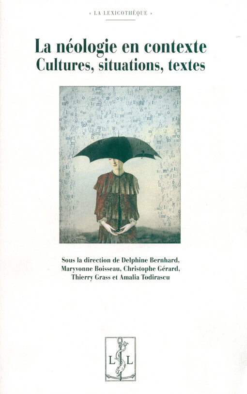La néologie en contexte : cultures, situations, textes