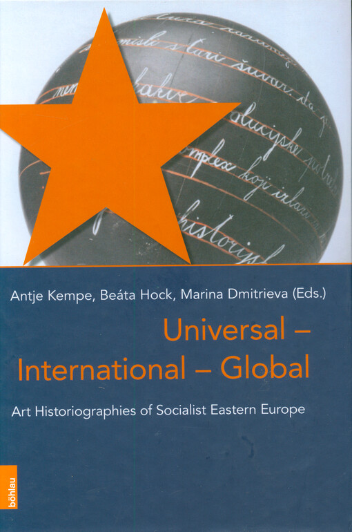 Universal-international-global : art historiographies of socialist Eastern Europe