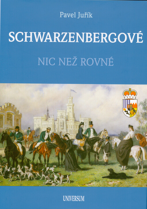 Schwarzenbergové : nic než rovné