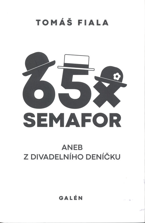 65x Semafor aneb Z divadelního deníčku