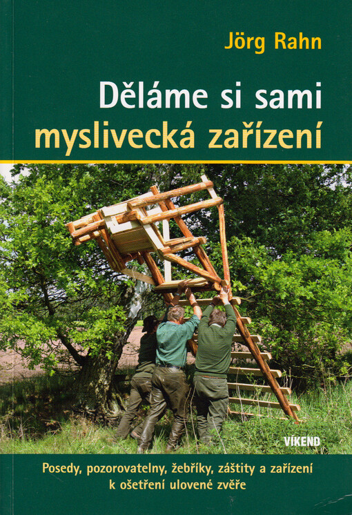 Děláme si sami myslivecká zařízení