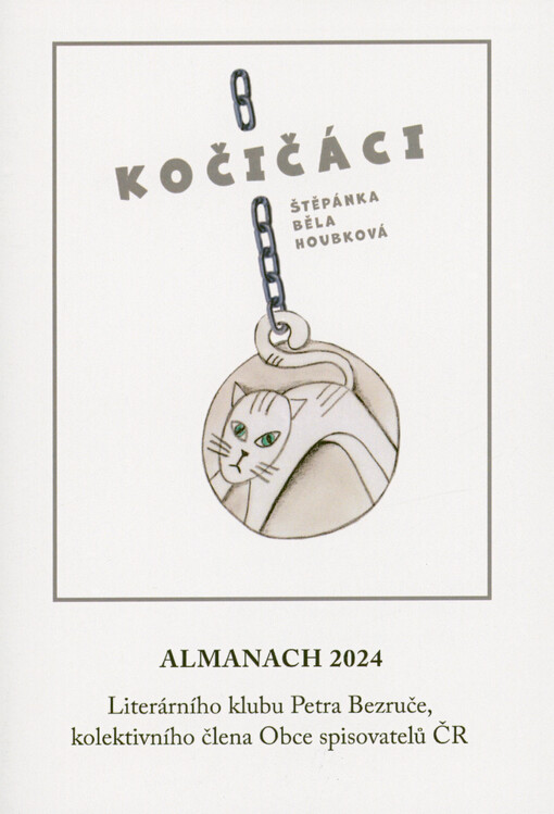 Kočičáci : almanach 2024 Literárního klubu Petra Bezruče, kolektivního člena Obce spisovatelů ČR