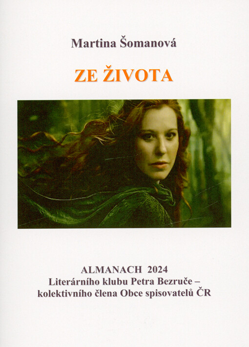 Ze života... : almanach 2024 Literárního klubu Petra Bezruče, kolektivního člena Obce spisovatelů ČR