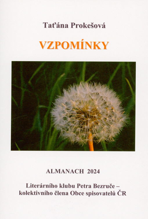 Vzpomínky : almanach 2024 Literárního klubu Petra Bezruče, kolektivního člena Obce spisovatelů ČR
