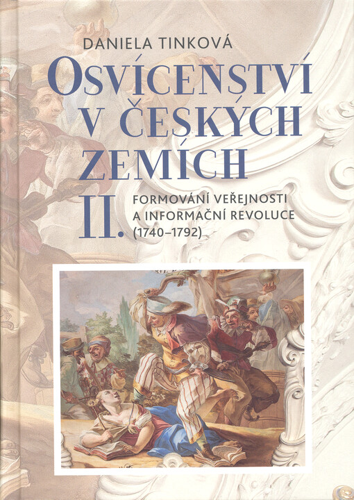 Osvícenství v českých zemích. II., Formování veřejnosti a informační revoluce (1740-1792)