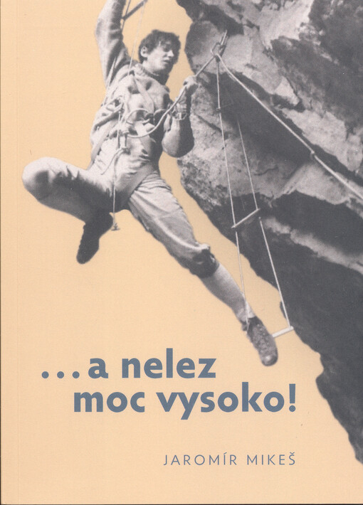 ...a nelez moc vysoko!