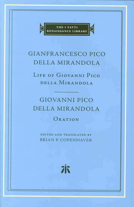 Life of Giovanni Pico della Mirandola ; Oration