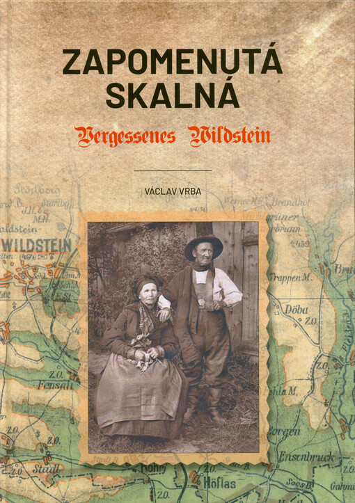 Zapomenutá Skalná = Vergessenes Wildstein