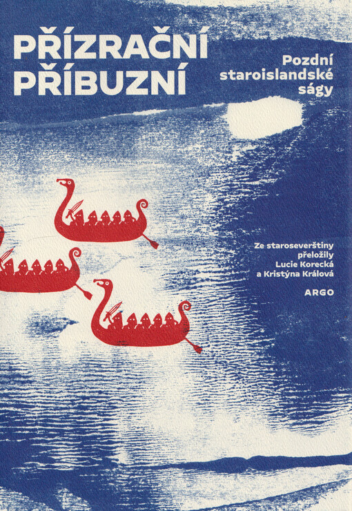 Přízrační příbuzní : pozdní staroislandské ságy