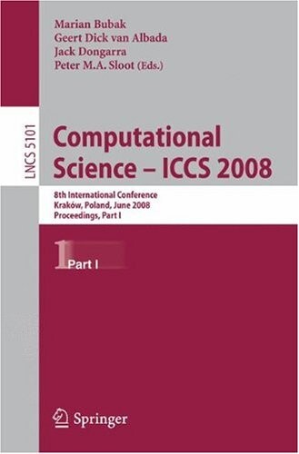 Computational science - ICCS 2008 8th international conference : Kraków, Poland, June®23-26,®2008 : proceedings