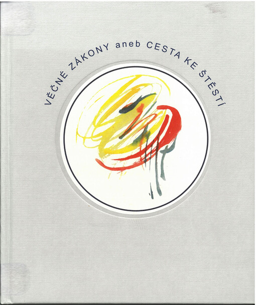 Věčné zákony, aneb, Cesta ke štěstí