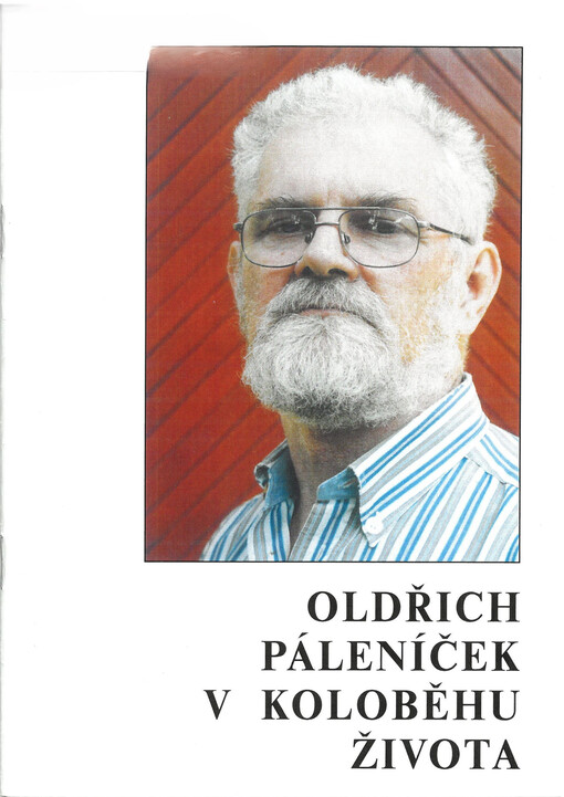 Oldřich Páleníček v koloběhu života