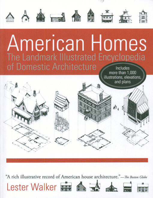 American homes : the landmark illustrated encyclopedia of domestic architecture