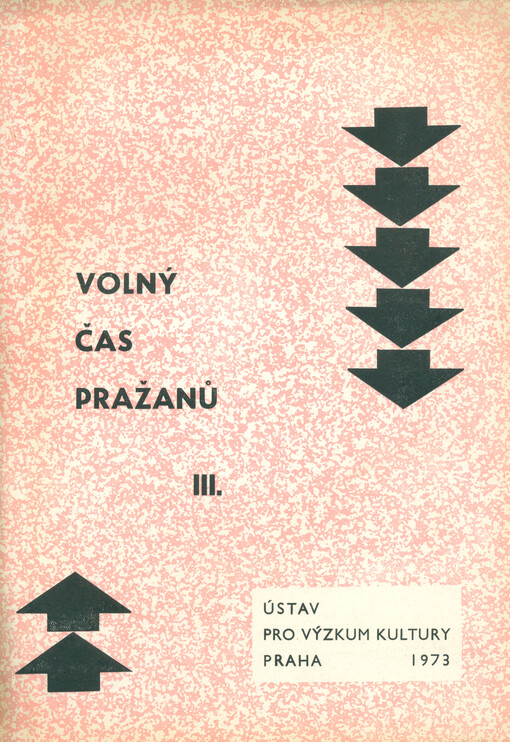 Volný čas Pražanů : závěrečná zpráva Sv. III, Dovolená pražských obyvatel,
