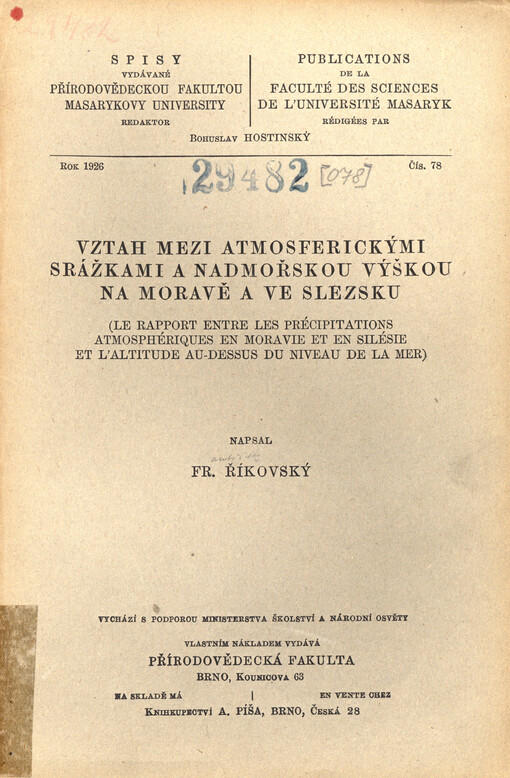 Vztah mezi atmosferickými srážkami a nadmořskou výškou na Moravě a ve Slezsku = Le rapport entre les précipitations atmosphériques en Moravie et en Silésie et l'altitude au-dessus du niveau de la mer