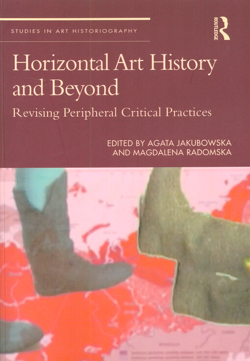 Horizontal art history and beyond : revising peripheral critical practices