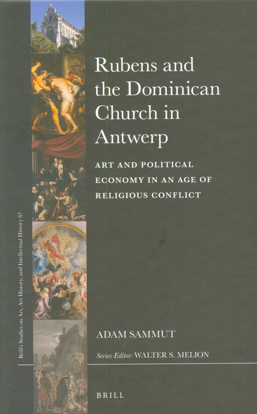 Rubens and the Dominican church in Antwerp : art and political economy in an age of religious conflict
