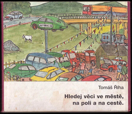 Hledej věci ve městě, na poli a na cestě
