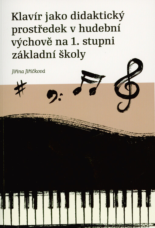 Klavír jako didaktický prostředek v hudební výchově na 1. stupni základní školy