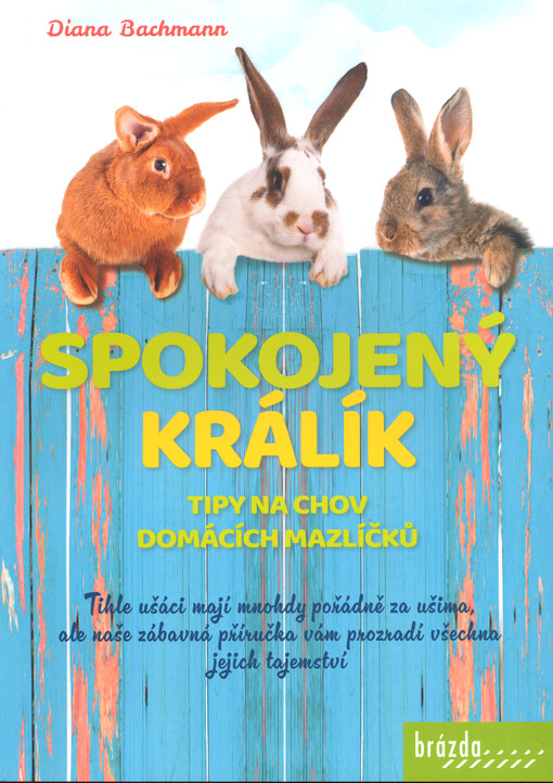 Spokojený králík : tipy na chov domácích mazlíčků
