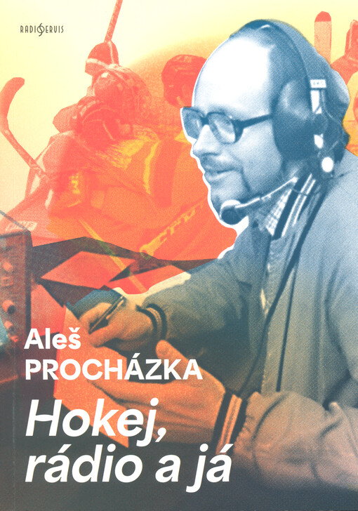 Hokej, rádio a já