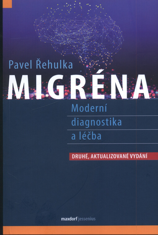 Migréna : Moderní diagnostika a léčba