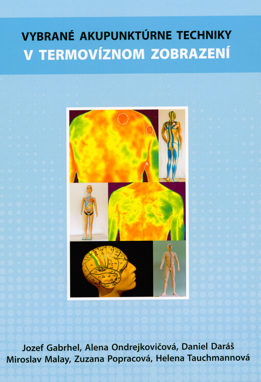 Vybrané akupunktúrne techniky v termovíznom zobrazení = Selected acupuncture techniques in thermal imaging