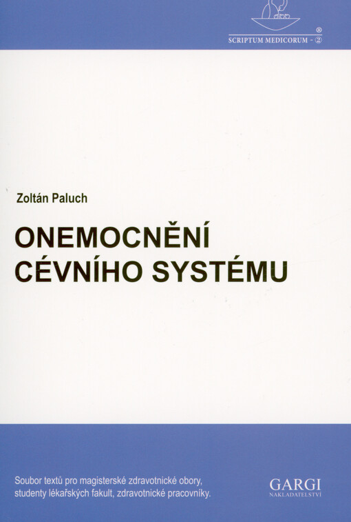 Onemocnění cévního systému : soubor textů pro magisterské zdravotnické obory, studenty lékařských fakult, zdravotnické pracovníky
