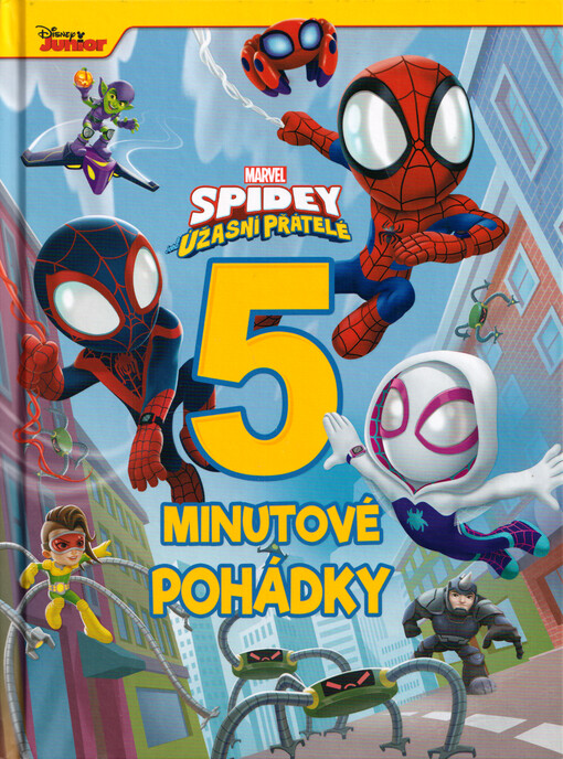 Spidey a jeho úžasní přátelé. 5minutové pohádky