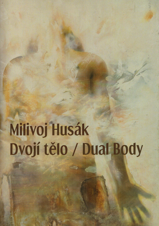 Milivoj Husák: Dvojí tělo