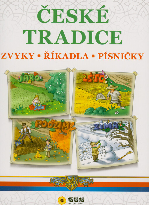 České tradice : lidové zvyky, říkadla a písničky