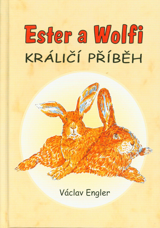 Ester a Wolfi : králičí příběh