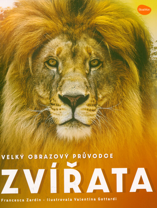 Zvířata : velký obrazový průvodce