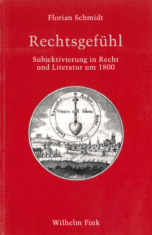 Rechtsgefühl : Subjektivierung in Recht und Literatur um 1800