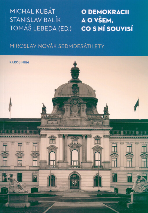 O demokracii a o všem, co s ní souvisí : Miroslav Novák sedmdesátiletý