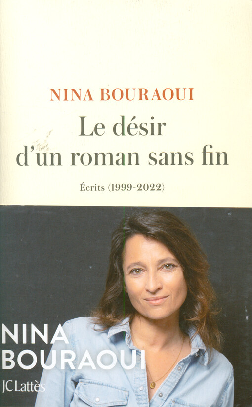 Le désir d'un roman sans fin : écrits (1999-2022)