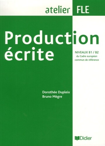 Production écrite :niveaux B1/B2 du Cadre européen commun de référence