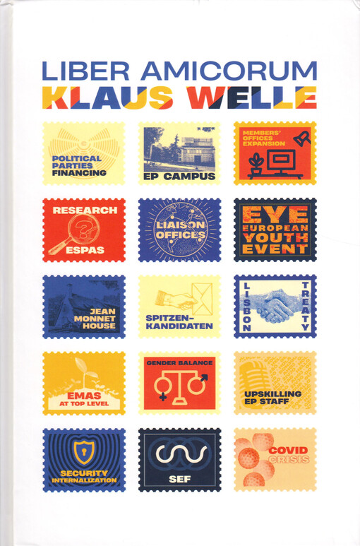 Liber amicorum : making Europe happen : the politics and impact of Klaus Welle - essays on hist 60th birthday