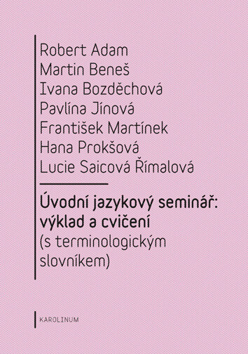 Úvodní jazykový seminář: výklad a cvičení :(s terminologickým slovníkem)