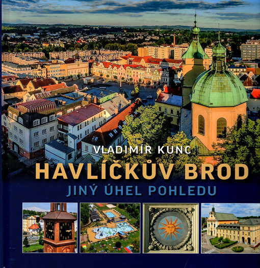 Havlíčkův Brod : jiný úhel pohledu