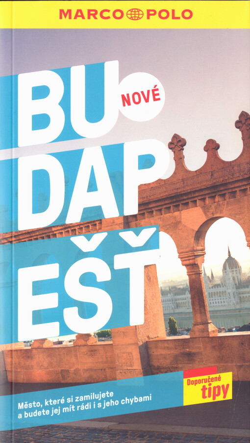 Budapešť : cestování s doporučenými tipy MARCO POLO